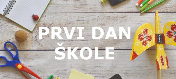 Obavijest za prvi nastavni dan nove školske godine